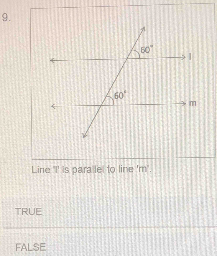 Line 'I' is parallel to line 'm'.
TRUE
FALSE