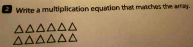 Write a multiplication equation that matches the array.