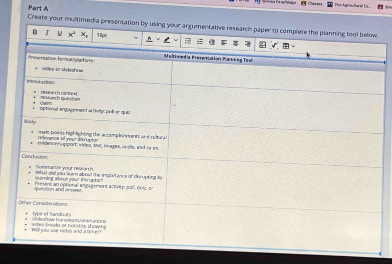 Sovvas EasyBridge Classes The Agricultural Ex... Str
Part A
Create your multimedia presentation by using your argumentative re