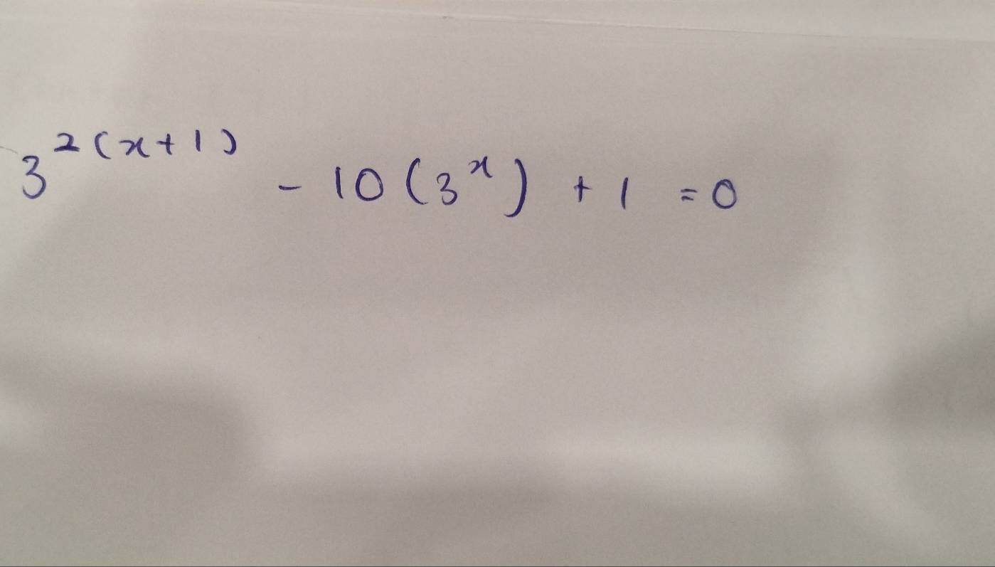 3^(2(x+1))-10(3^x)+1=0