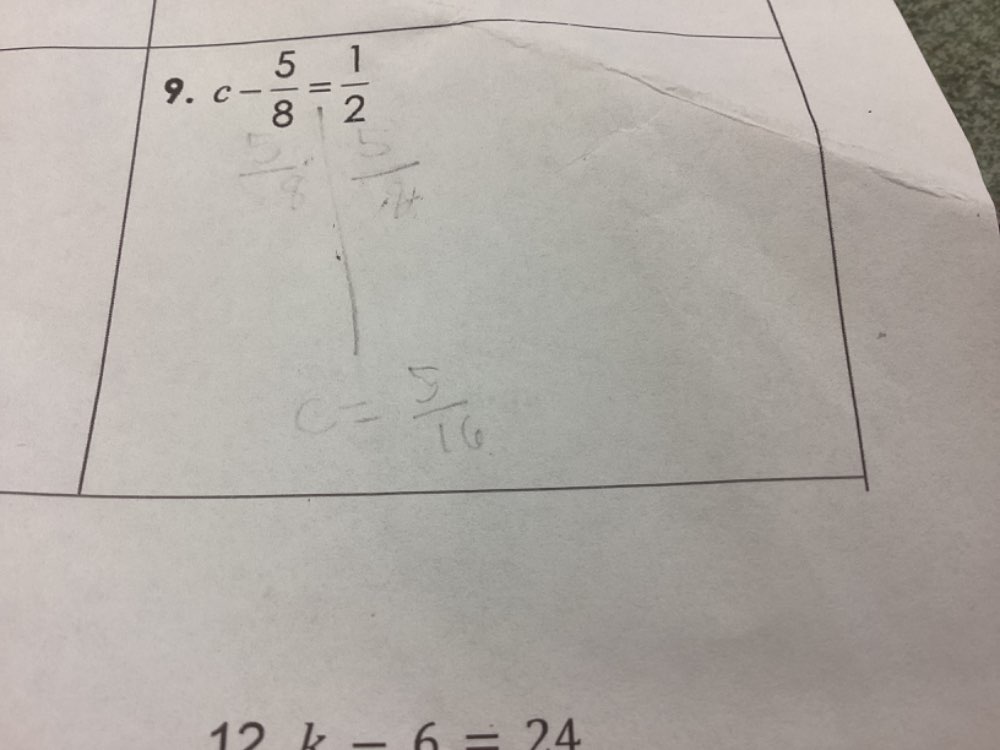 c- 5/8 = 1/2 
12 b-6=24