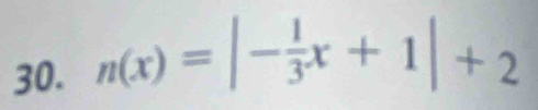 n(x)=|- 1/3 x+1|+2