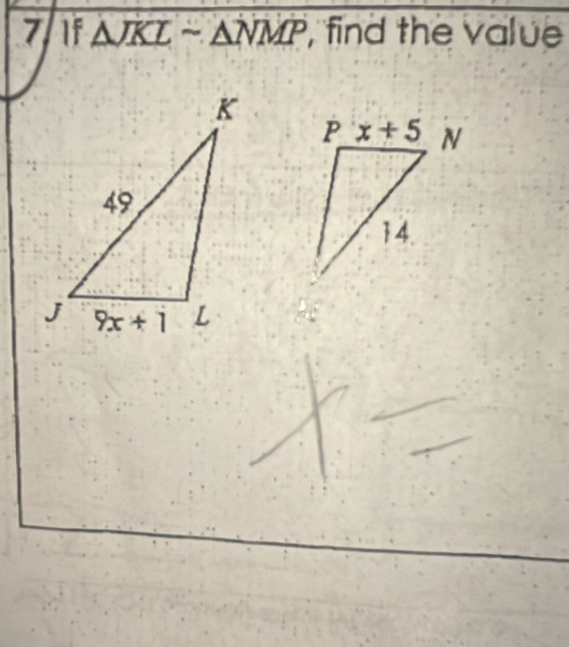 7/1f △ JKLsim △ NMP , find the value