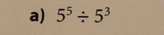 5^5/ 5^3