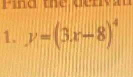 po te derv 
1. y=(3x-8)^4