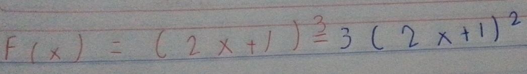 F(x)=(2x+1)^3-3(2x+1)^2