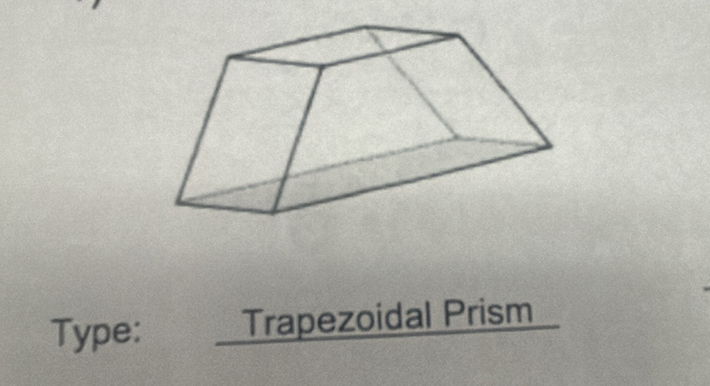 Type: Trapezoidal Prism