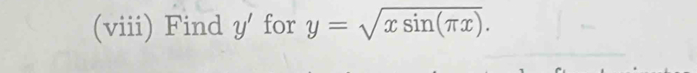 (viii) Find y' for y=sqrt(xsin (π x)).