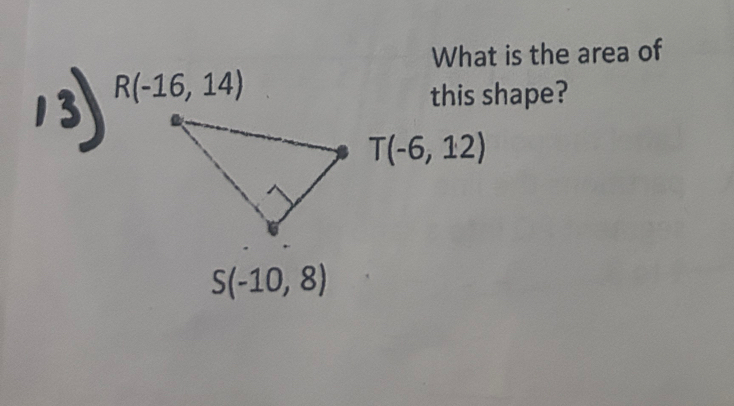 What is the area of
R(-16,14)
this shape?