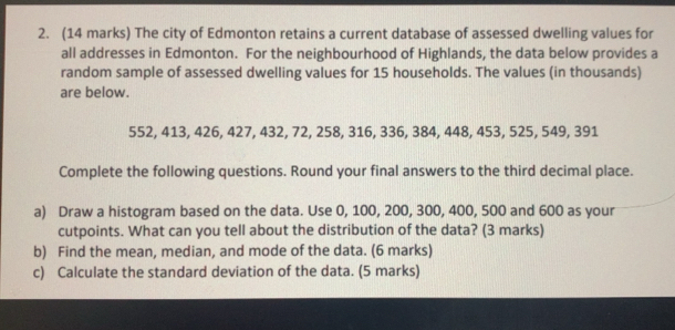 Solved: The city of Edmonton retains a current database of assessed ...