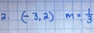 (-3,2)m= 1/3 