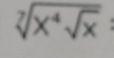 sqrt[7](x^4sqrt x)