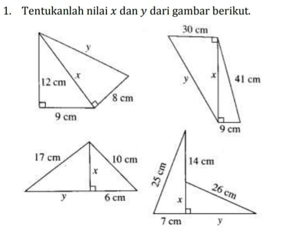 Tentukanlah nilai x dan y dari gambar berikut.
y
12 cm x
8 cm
9 cm