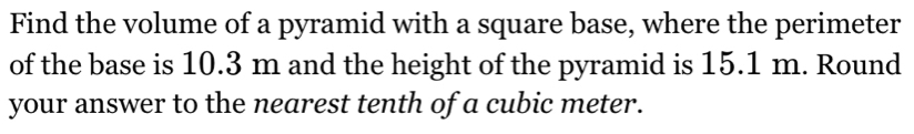 Solved: Find the volume of a pyramid with a square base, where the ...