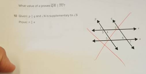 What value of 2 proves overline QRparallel overline TU 2 
10 Given: pparallel q and ∠ 6 is supplementary to∠ 3
Prove: rparallel s