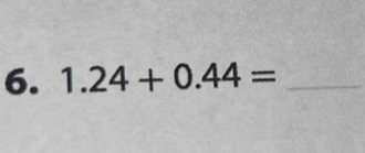 1.24+0.44= _