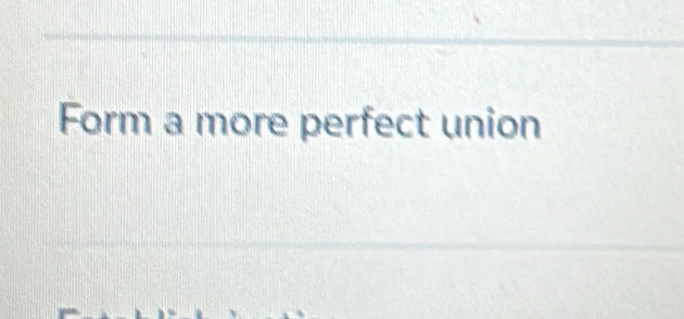 Form a more perfect union