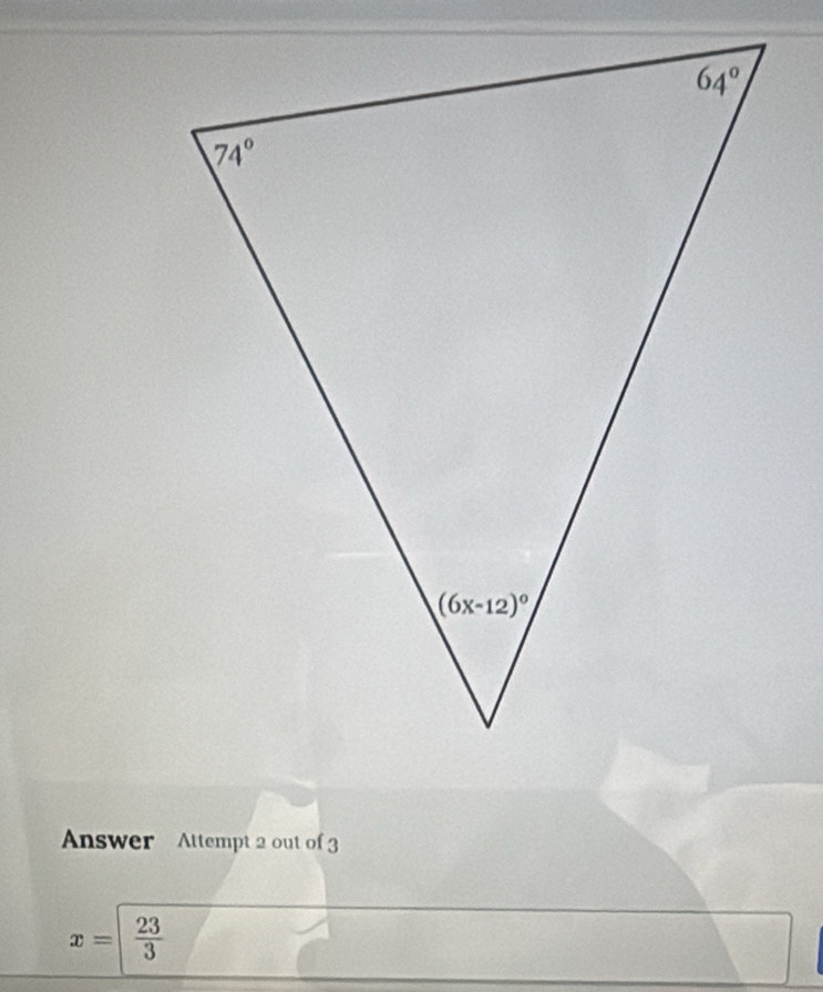 Answer Attempt 2 out of 3
x=| 23/3 