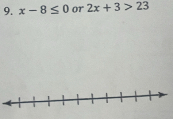 x-8≤ 0 or 2x+3>23