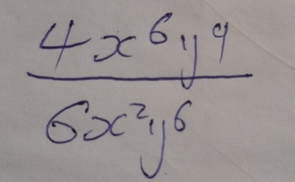  4x^6y^4/6x^2y^6 