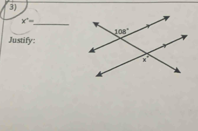 X°=
Justify: