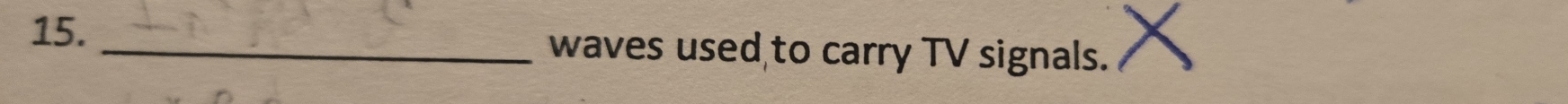 waves used to carry TV signals.