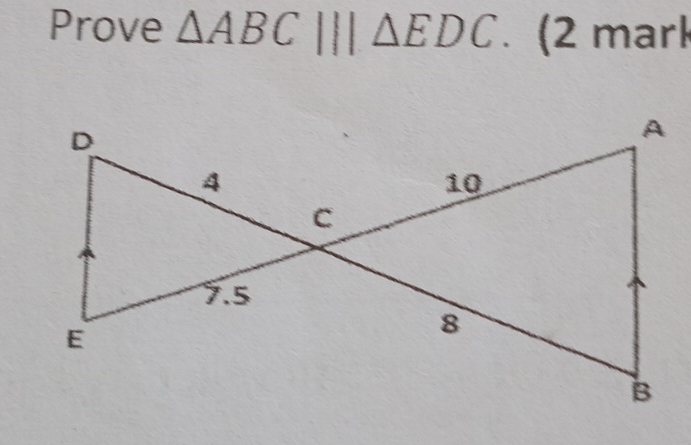 Prove △ ABC|||△ EDC. (2 mark