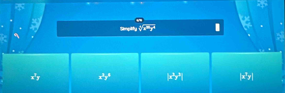 x^7y
x^2y^6
|x^3y^3|
|x^7y|