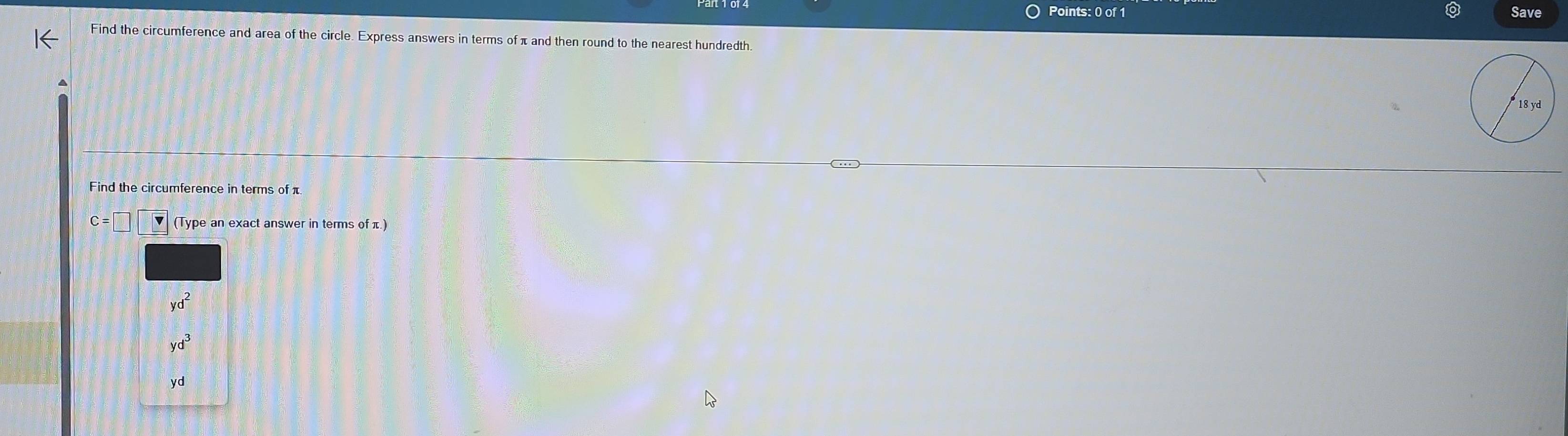 Solved: Save Find the circumference and area of the circle. Express ...