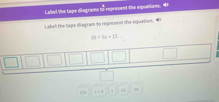 Solved: Label the tape diagrams to represent the equations. Label the ...