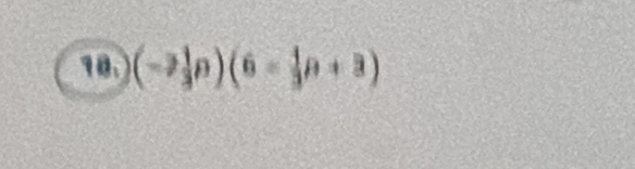 10 (-≥slant  1/3 p)(6- 1/3 p+3)