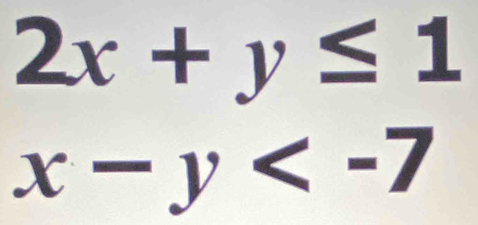 2x+y≤ 1
x-y