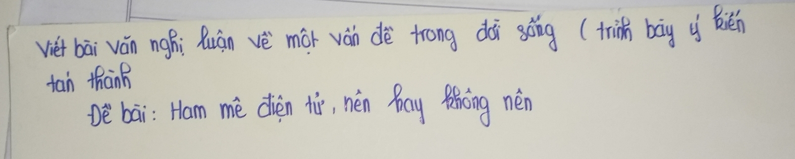 vier bāi ván nghì Quàn vè mo ván dè trong dài gong (trin bāg o kién 
tan thān 
Dèbai: Ham mè dièn xi, nén Bay Zoing nén