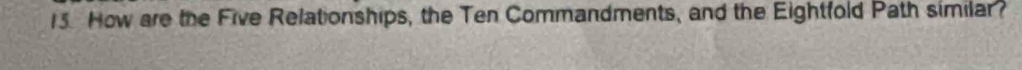How are the Five Relationships, the Ten Commandments, and the Eightfold Path similar?