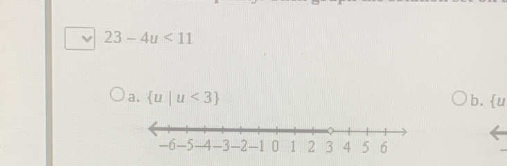 23-4u<11</tex>
a.  u|u<3 b. u