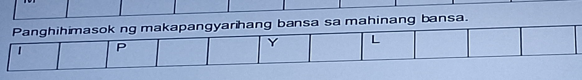 Panghihimasok ng makapangyarihang bansa sa mahinang bansa. 
1
P
Y
L