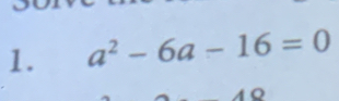 a^2-6a-16=0