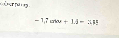 solver paray.
-1,7awidehat nos+1.6=3,98