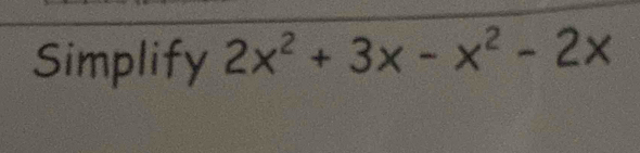 Simplify 2x^2+3x-x^2-2x