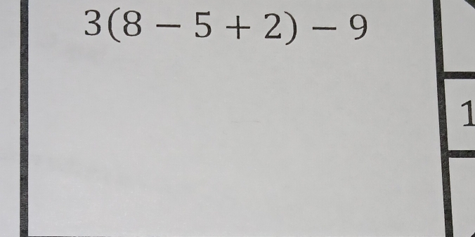 3(8-5+2)-9
1