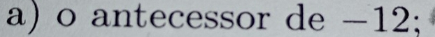 antecessor de -12;