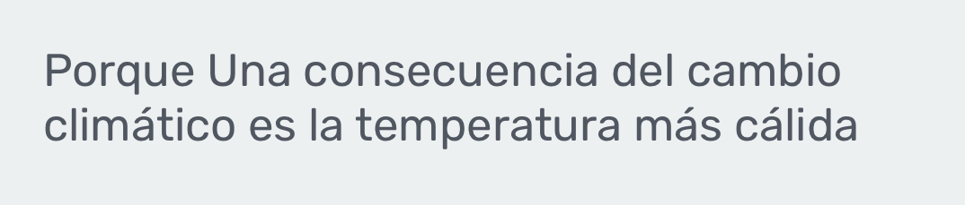 Porque Una consecuencia del cambio 
climático es la temperatura más cálida