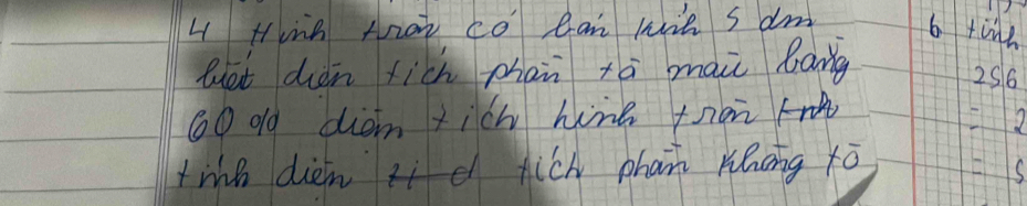 Hih Aror co Cam wit s dm 6 tinh 
that dien fich phan xā mai lang
256
60 0 diàn+ich hine than 
twh dien zi d fich phan hhong xō 
C