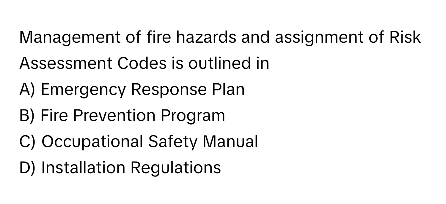 Solved: Management of fire hazards and assignment of Risk Assessment ...