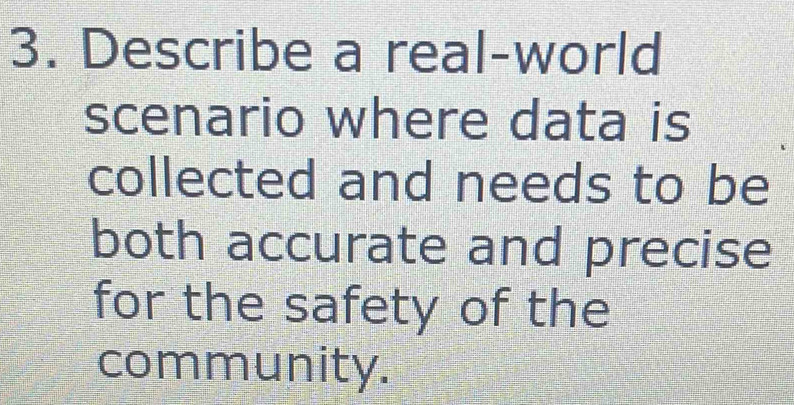 Solved: Describe a real-world scenario where data is collected and ...
