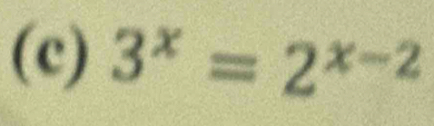 3^x=2^(x-2)