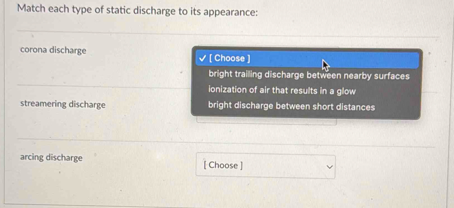 Solved: Match each type of static discharge to its appearance: corona ...