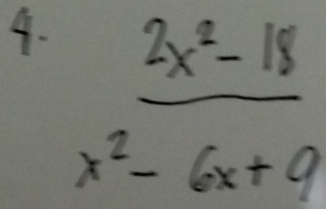  (2x^2-18)/x^2-6x+9 