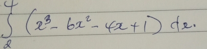 ∈t _2^(4(x^3)-6x^2-4x+1)dx.