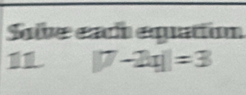 Sive each equatin
|7-2x||=3